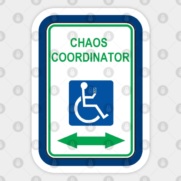 Chaos Coordinator Sticker by disabled af